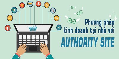 phuong phap kinh doanh online t i nha v i authority site