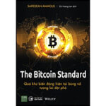 the bitcoin standard qua kh bi n d ng hi n t i bung n tuong lai d t pha