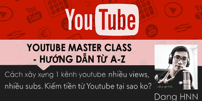 youtube masterclass t t t n t t b n c n bi t v cach xay d ng 1 kenh